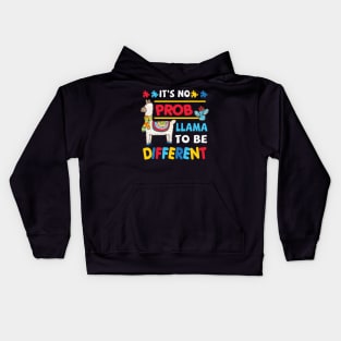 It's No Prob Llama To Be Different Autism Awareness Kids Hoodie